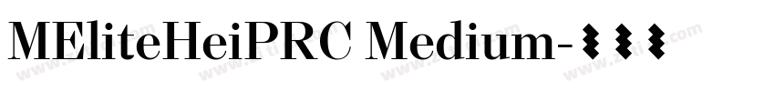 MEliteHeiPRC Medium字体转换